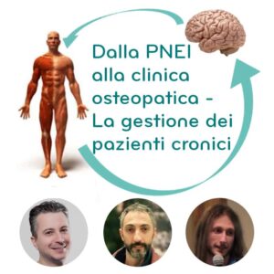 Nicola Barsotti Diego Lanaro Marco Chiera dalla PNEI alla clinica osteopatica la gestione dei pazienti cronici immunità dolore ossa cronico psiconeuroendocrinoimmunologia corso online