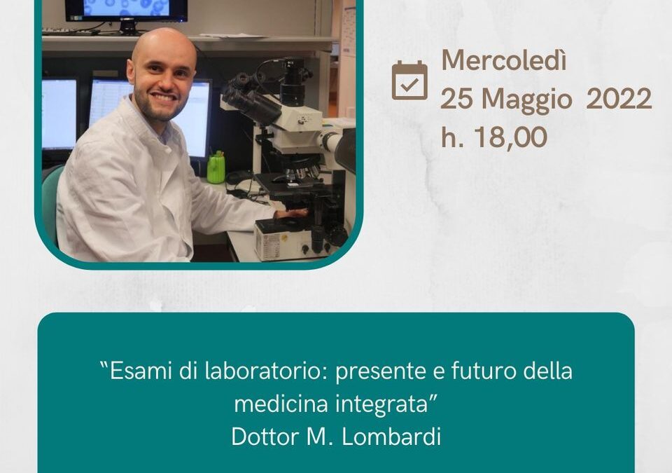webinar Esami di laboratorio presente e futuro della medicina integrata Marco Lombardi