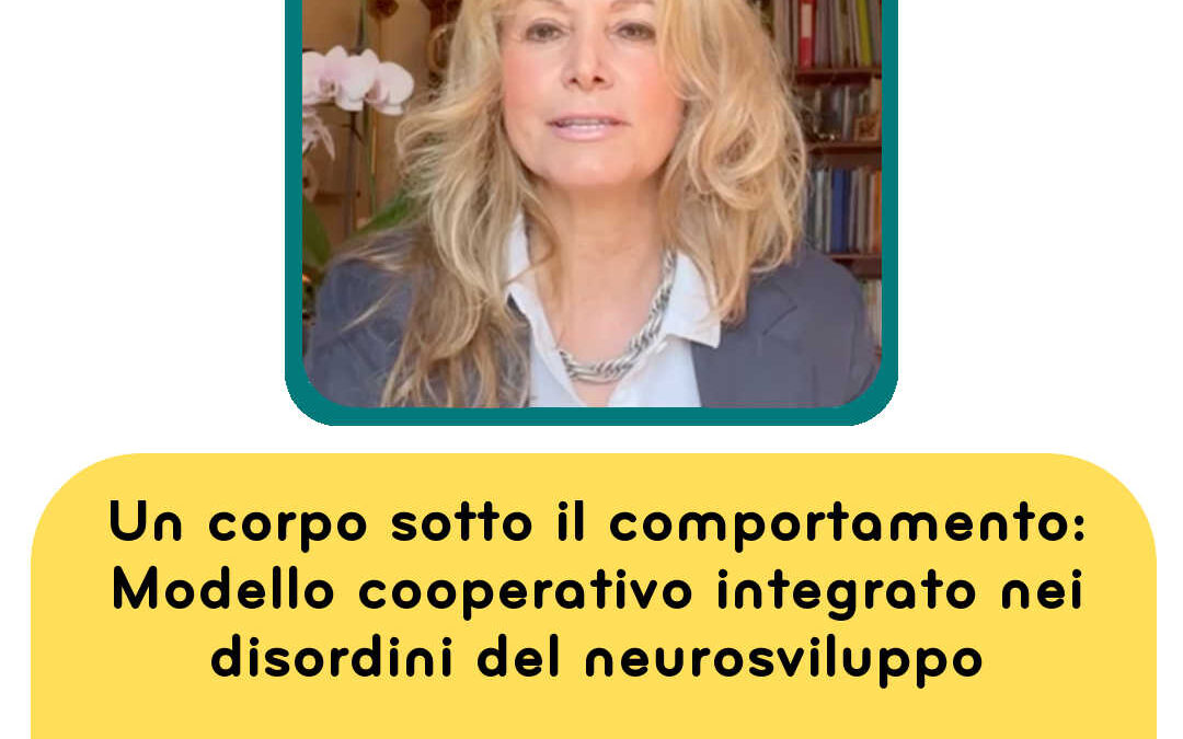 corso online ECM Un corpo sotto il comportamento modello cooperativo integrato nei disordini del neurosviluppo Cristina Panisi
