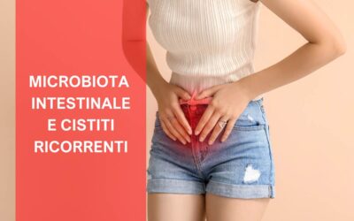Microbiota intestinale e cistiti ricorrenti: una connessione nascosta