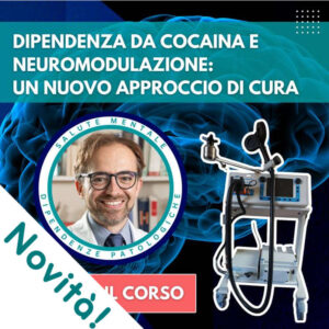 Dipendenza da Cocaina e Neuromodulazione - Corso on-demand